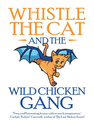 cover image of Whistle the Cat and the Wild Chicken Gang